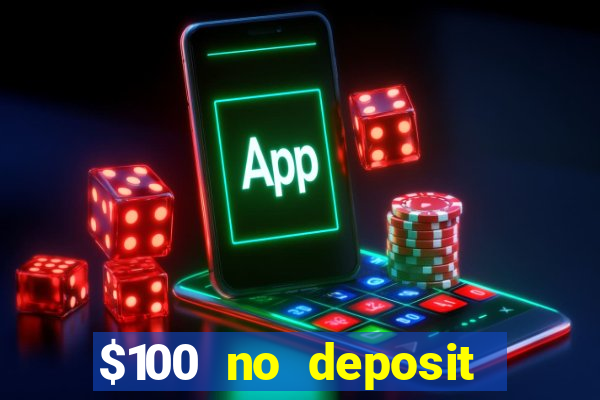 $100 no deposit casino bonus codes