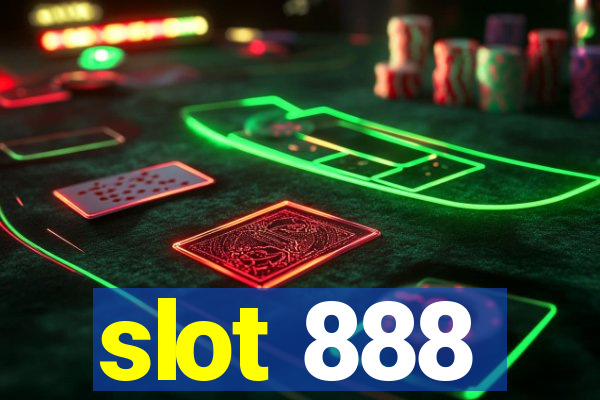 slot 888