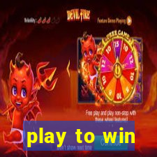 play to win