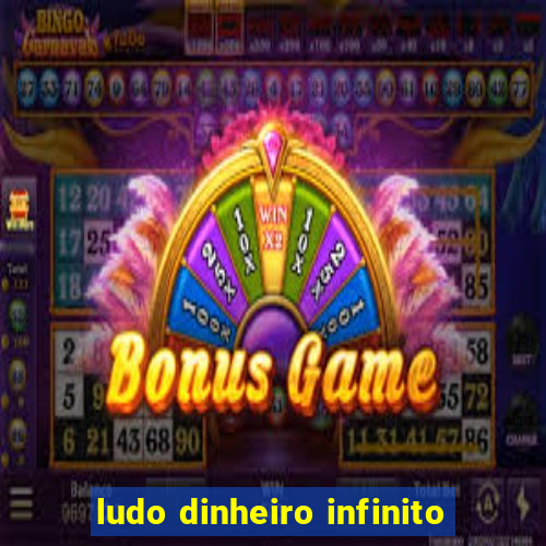 ludo dinheiro infinito