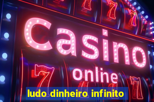 ludo dinheiro infinito