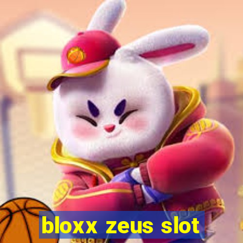 bloxx zeus slot