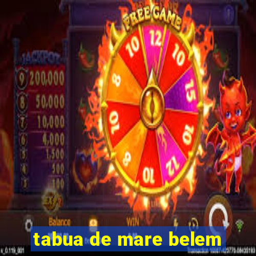 tabua de mare belem