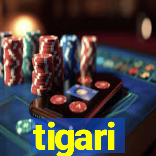 tigari