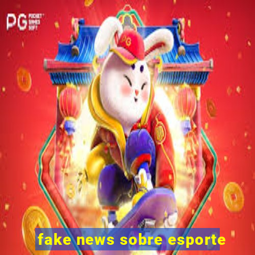 fake news sobre esporte