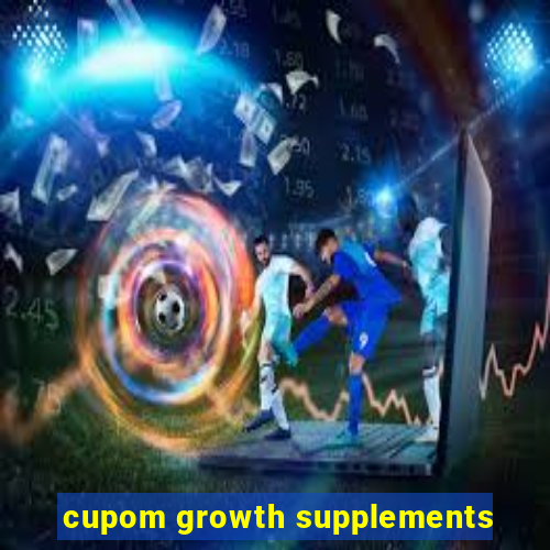 cupom growth supplements