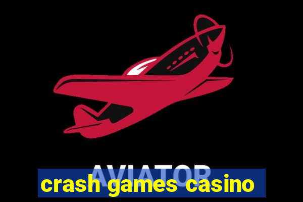 crash games casino