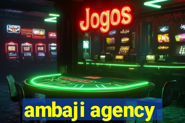 ambaji agency