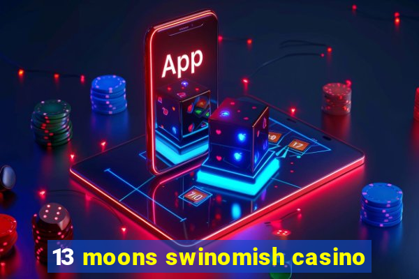 13 moons swinomish casino