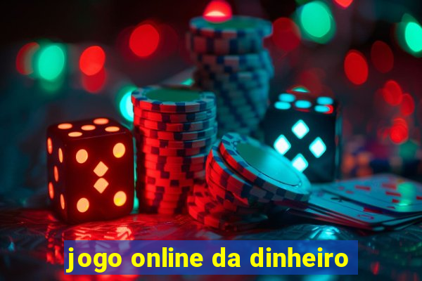 jogo online da dinheiro