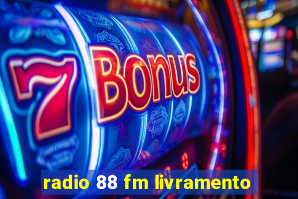 radio 88 fm livramento