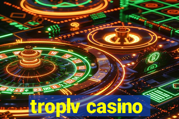 troplv casino