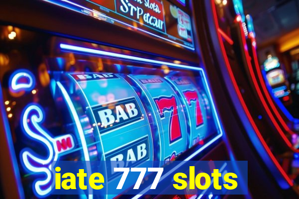 iate 777 slots