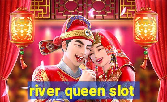 river queen slot