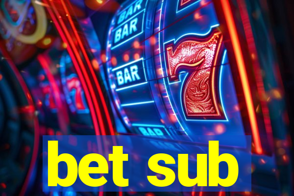 bet sub