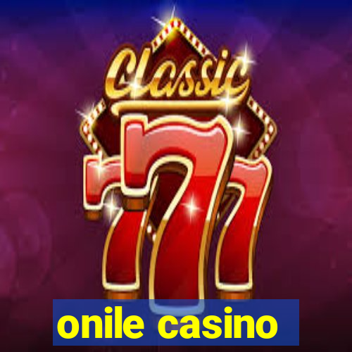 onile casino