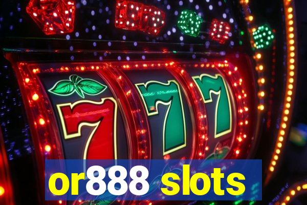 or888 slots