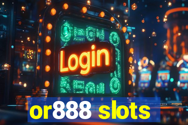 or888 slots