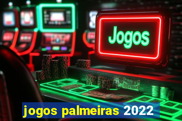 jogos palmeiras 2022