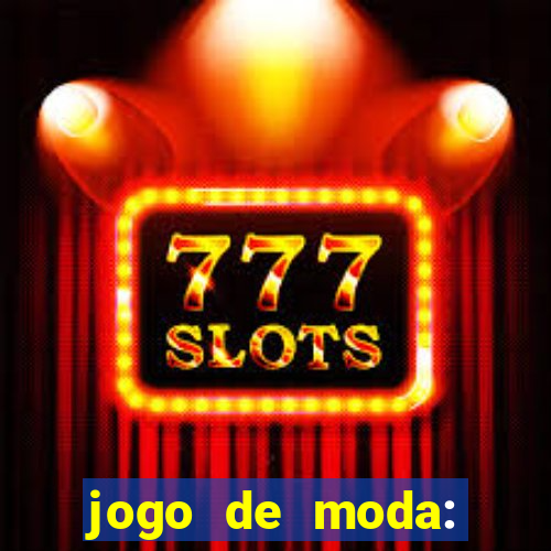 jogo de moda: maquiagem vestir