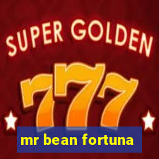 mr bean fortuna