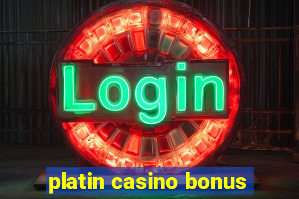 platin casino bonus