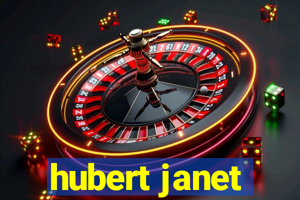 hubert janet