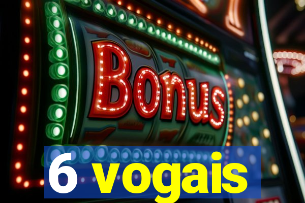 6 vogais