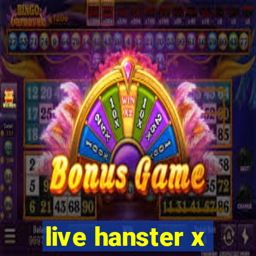 live hanster x