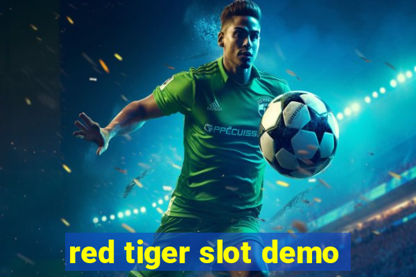 red tiger slot demo