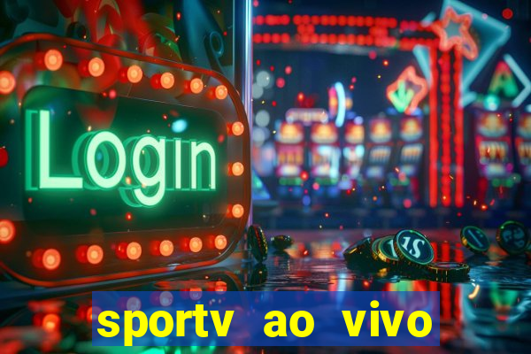 sportv ao vivo online multi