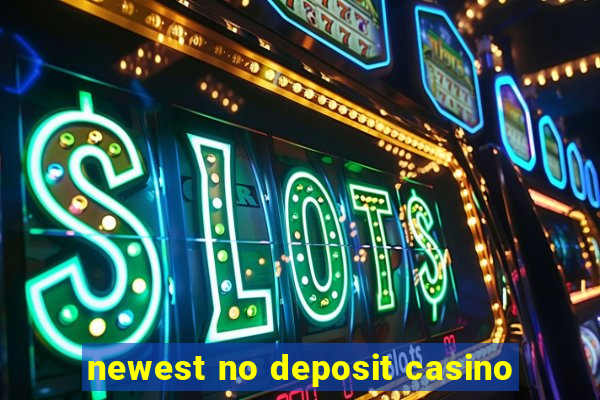 newest no deposit casino