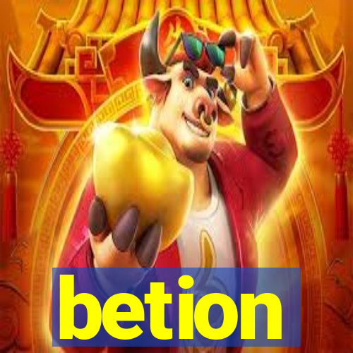 betion