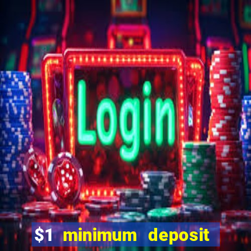 $1 minimum deposit casino canada