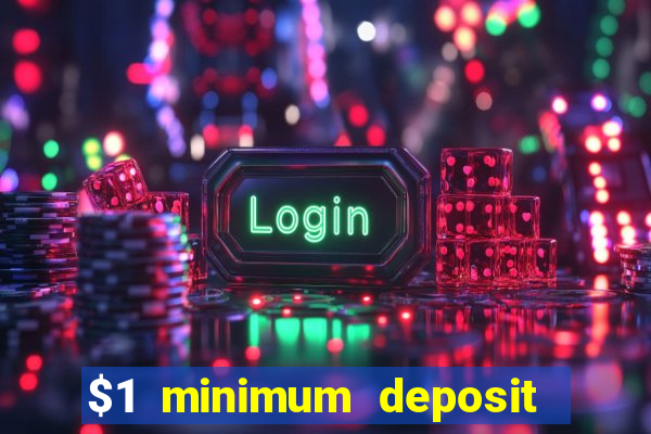 $1 minimum deposit casino canada