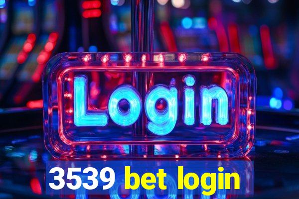 3539 bet login