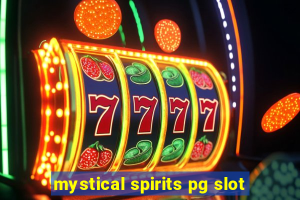 mystical spirits pg slot