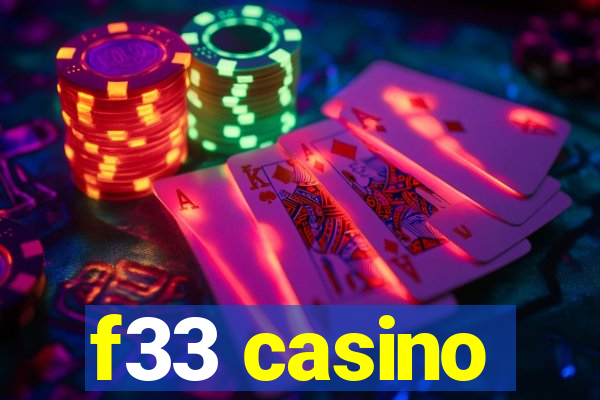 f33 casino