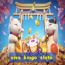 viva bingo slots casino gratis