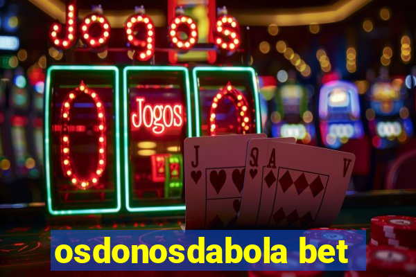 osdonosdabola bet