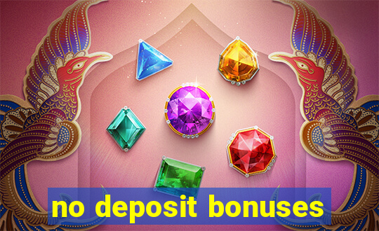 no deposit bonuses