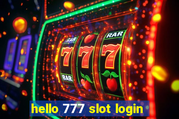 hello 777 slot login