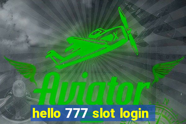 hello 777 slot login