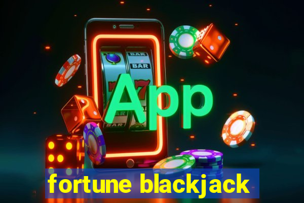 fortune blackjack