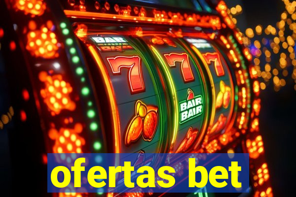 ofertas bet