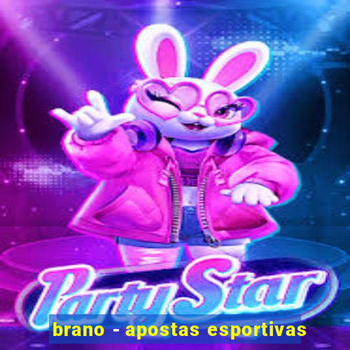 brano - apostas esportivas