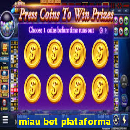 miau bet plataforma