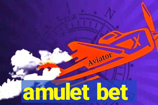 amulet bet