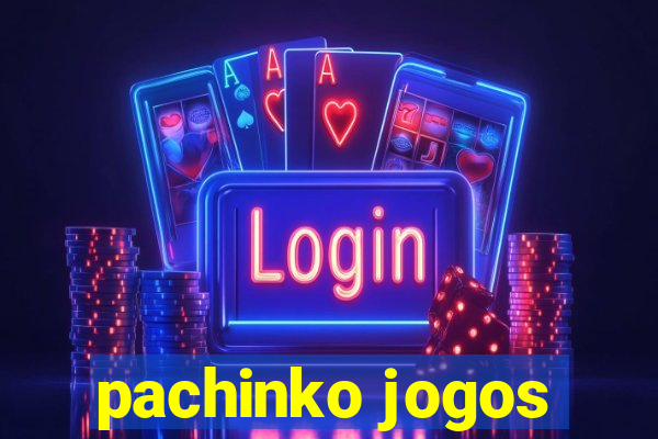 pachinko jogos