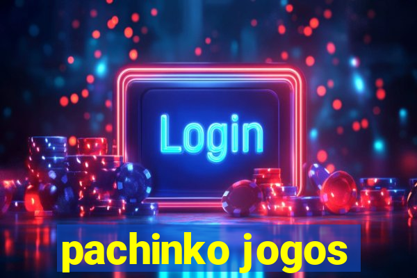 pachinko jogos